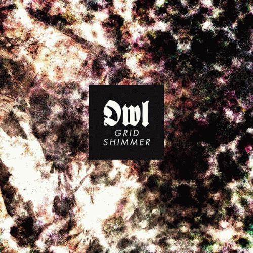 Owl (GER) : Grid Shimmer